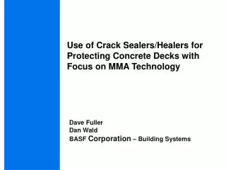Use of Crack Sealers/Healers for Protecting Concrete Decks with Focus on MMA Technology