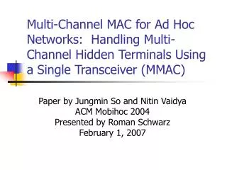 Paper by Jungmin So and Nitin Vaidya ACM Mobihoc 2004 Presented by Roman Schwarz February 1, 2007