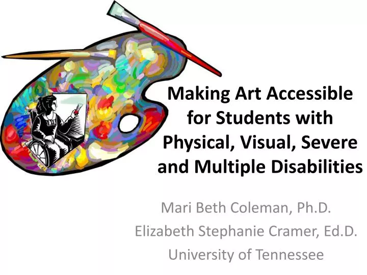 making art accessible for students with physical visual severe and multiple disabilities