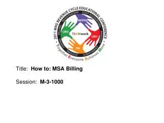 Title: How to: MSA Billing Session: M-3-1000