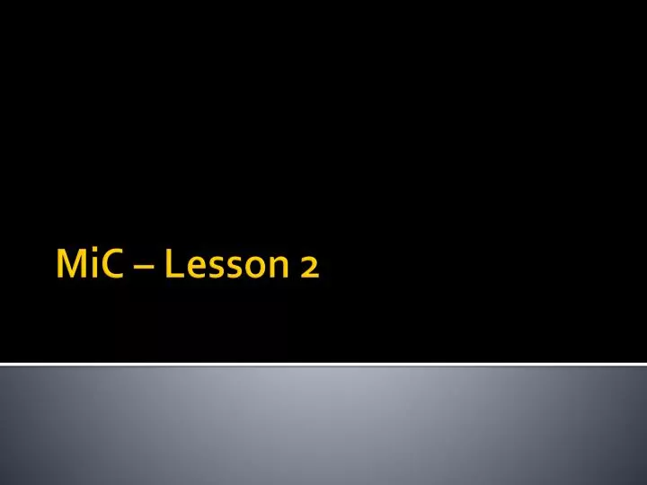 mic lesson 2