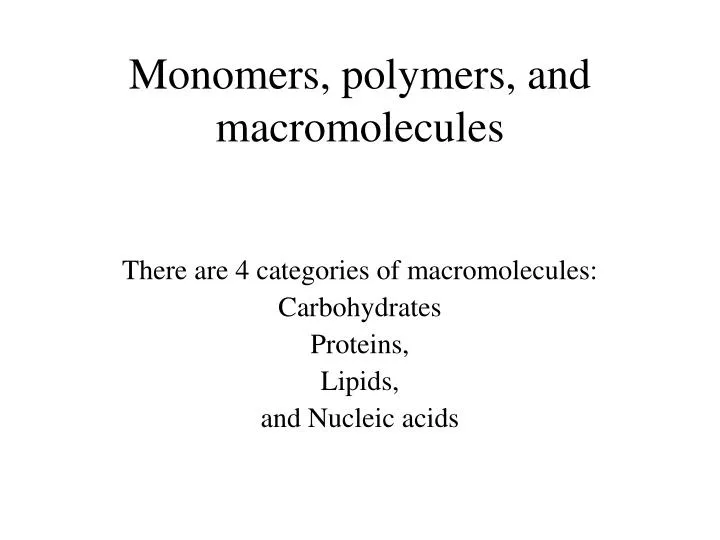 monomers polymers and macromolecules