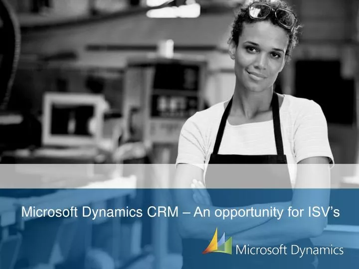 microsoft dynamics crm an opportunity for isv s