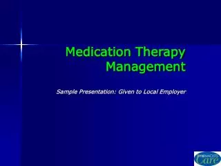 medication therapy management sample presentation given to local employer
