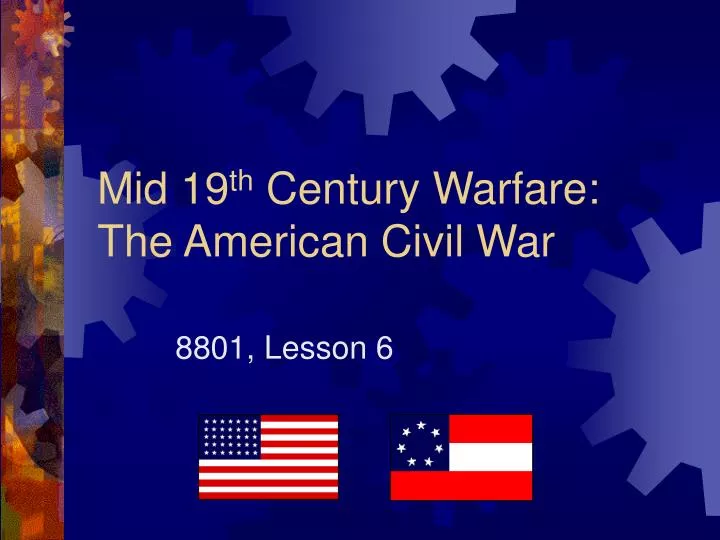mid 19 th century warfare the american civil war
