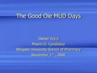 The Good Ole MUD Days