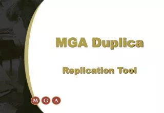 MGA Duplica Replication Tool