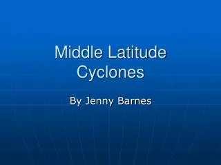 Middle Latitude Cyclones