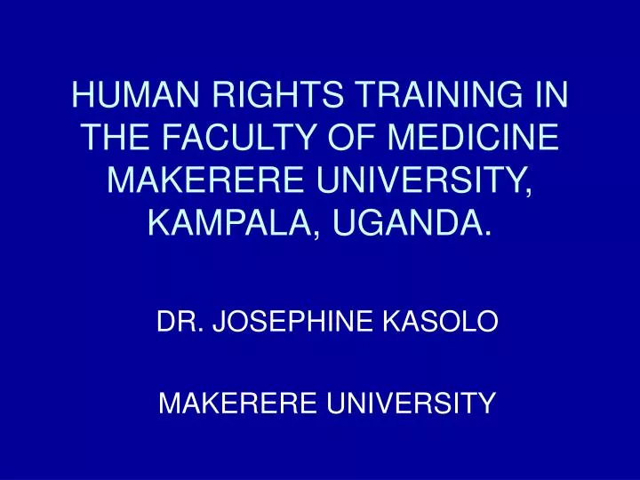 human rights training in the faculty of medicine makerere university kampala uganda