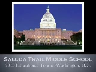 Saluda Trail Middle School 2015 Educational Tour of Washington, D.C.
