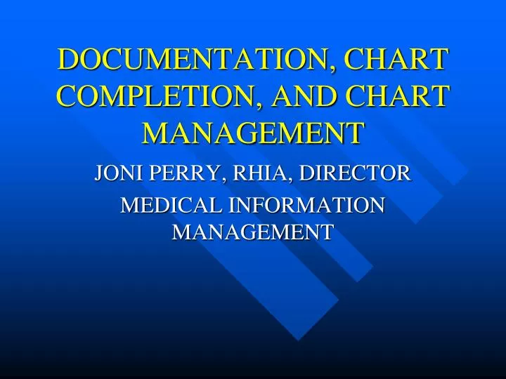 documentation chart completion and chart management