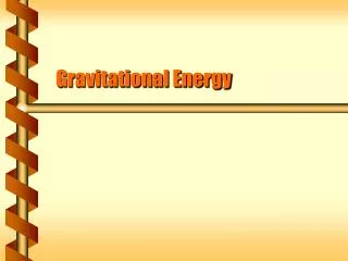 Gravitational Energy