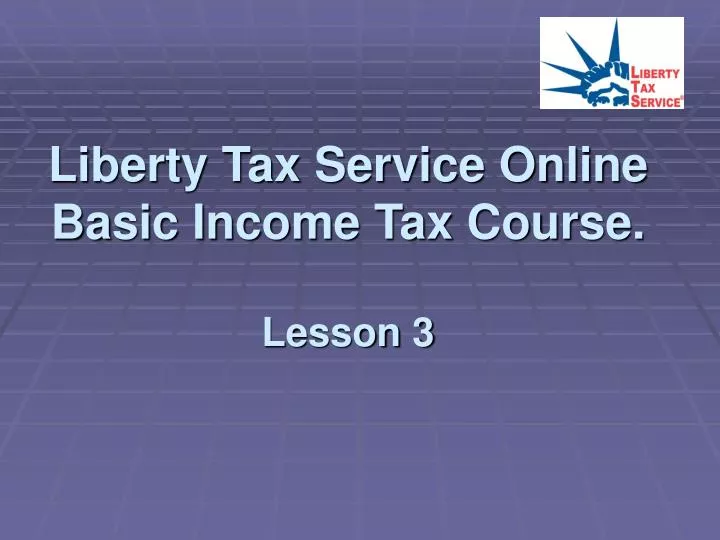 liberty tax service online basic income tax course lesson 3