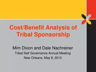 Cost/Benefit Analysis of Tribal Sponsorship