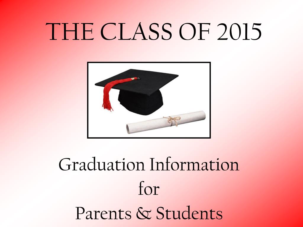 PPT - THE CLASS OF 2015 PowerPoint Presentation, free download - ID:6691589