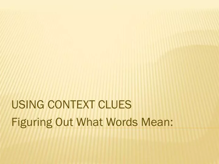 using context clues figuring out what words mean