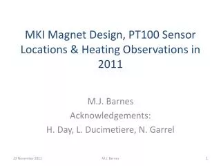 MKI Magnet Design, PT100 Sensor Locations &amp; Heating Observations in 2011