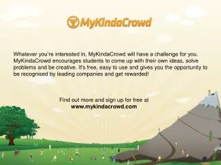 Find out more and sign up for free at mykindacrowd