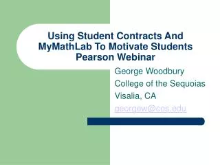 Using Student Contracts And MyMathLab To Motivate Students Pearson Webinar
