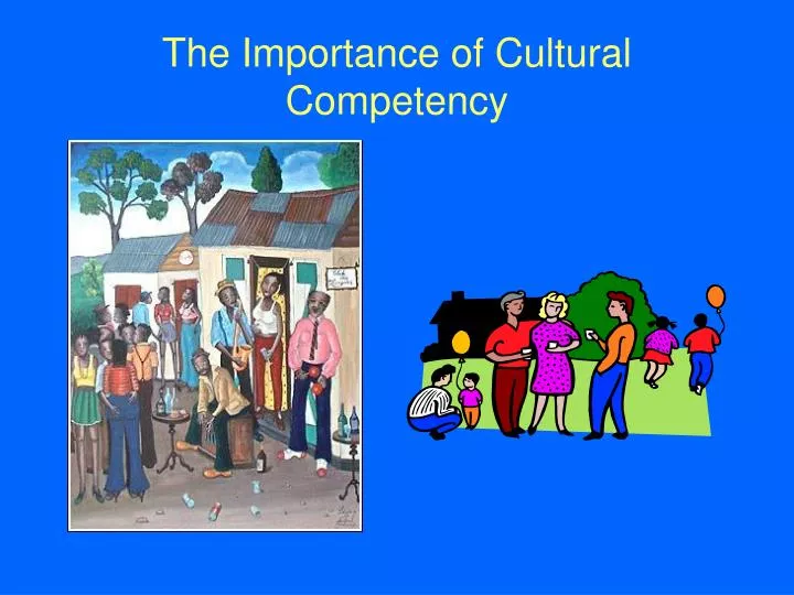 the importance of cultural competency