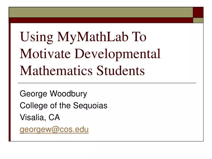 using mymathlab to motivate developmental mathematics students