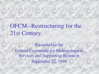OFCM--Restructuring for the 21st Century