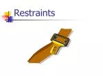 Restraints - slide 1