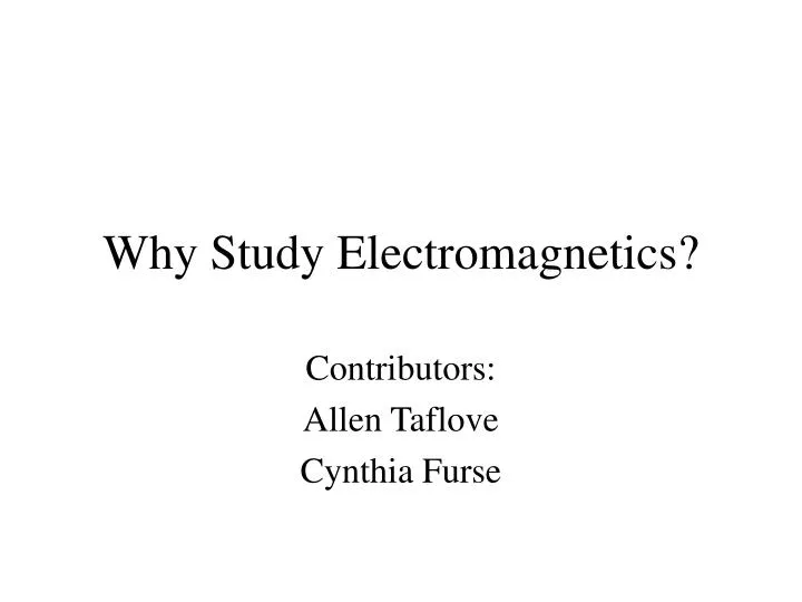 why study electromagnetics