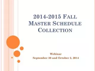 2014-2015 Fall Master Schedule Collection