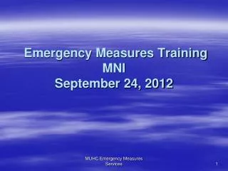 Emergency Measures Training MNI September 24, 2012