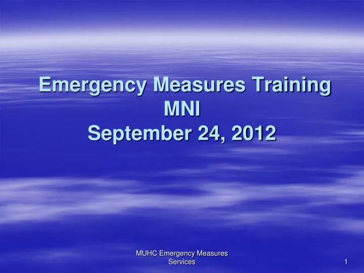 emergency measures training mni september 24 2012