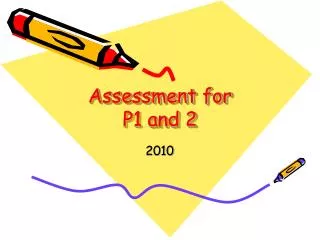 Assessment for P1 and 2