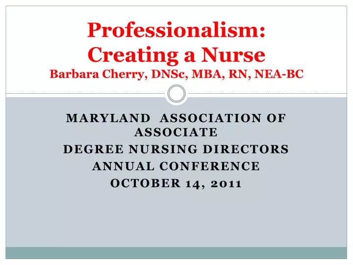 professionalism creating a nurse barbara cherry dnsc mba rn nea bc