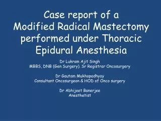 Case report of a Modified Radical Mastectomy performed under Thoracic Epidural Anesthesia