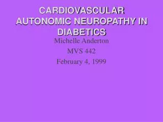 CARDIOVASCULAR AUTONOMIC NEUROPATHY IN DIABETICS