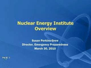 Nuclear Energy Institute Overview