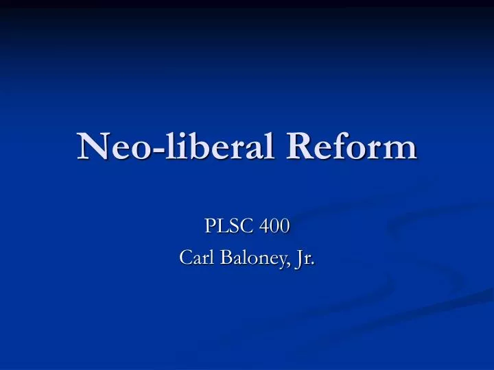 neo liberal reform