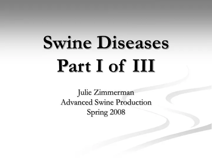 swine diseases part i of iii
