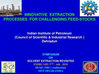 Indian Institute of Petroleum (Council of Scientific &amp; Industrial Research ) Dehradun