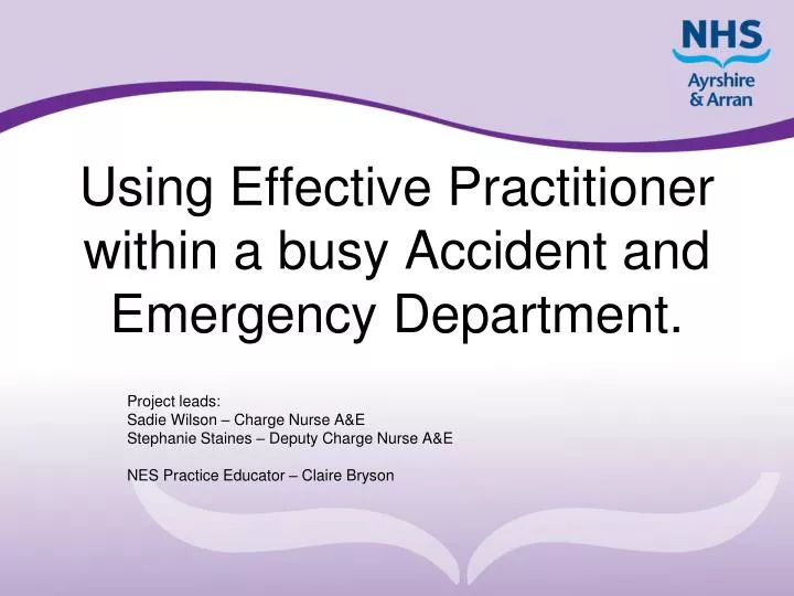 using effective practitioner within a busy accident and emergency department