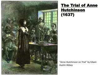 &quot;Anne Hutchinson on Trial&quot; by Edwin Austin Abbey