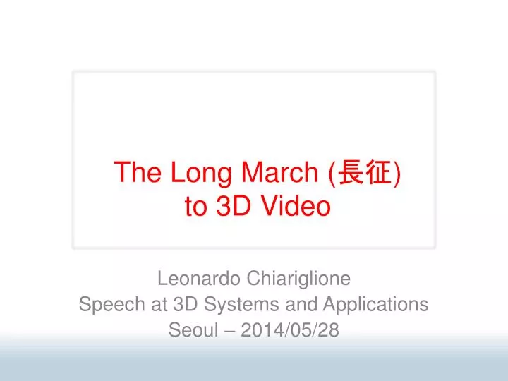 the long march to 3d video