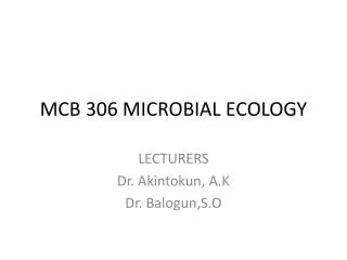 MCB 306 MICROBIAL ECOLOGY