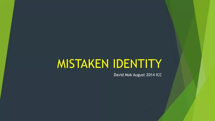 mistaken identity