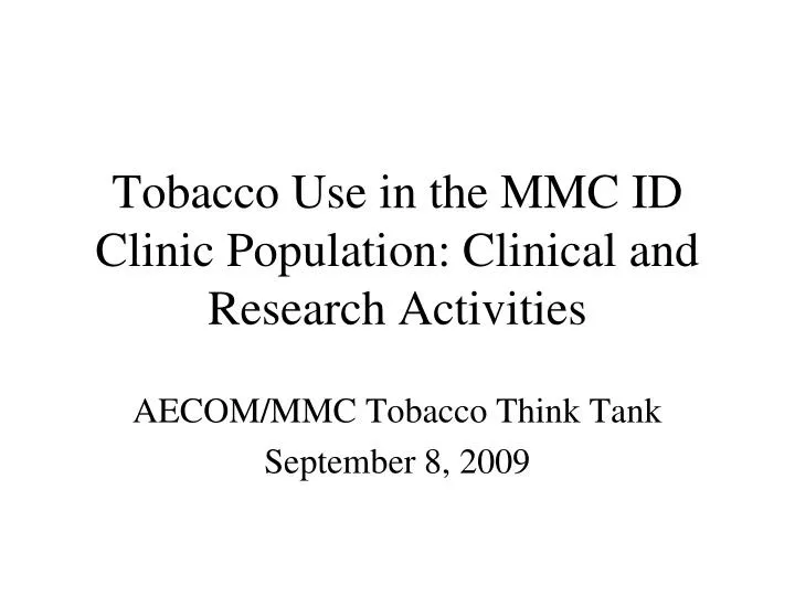 tobacco use in the mmc id clinic population clinical and research activities