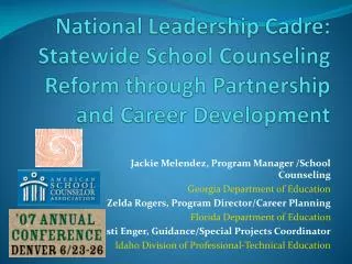 Jackie Melendez, Program Manager /School Counseling Georgia Department of Education