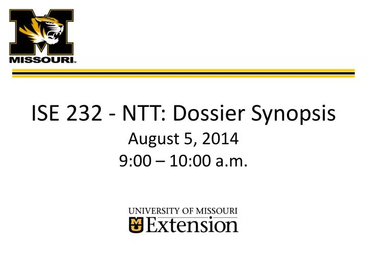 ise 232 n tt dossier synopsis august 5 2014 9 00 10 00 a m
