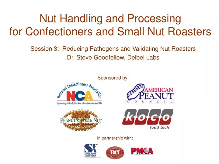 nut handling and processing for confectioners and small nut roasters