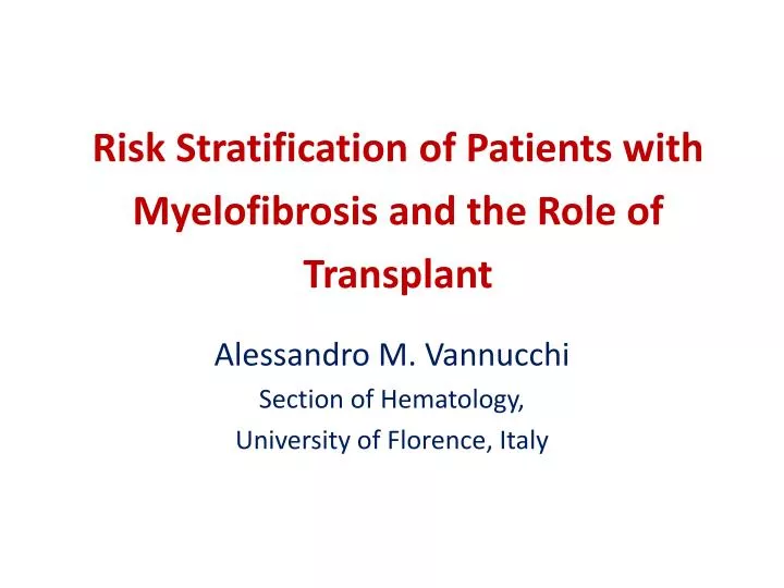 risk stratification of p atients with m yelofibrosis and the r ole of t ransplant