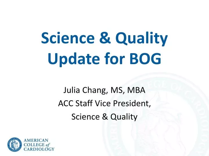 science quality update for bog